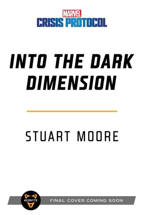 Into the Dark Dimension: A Marvel: Crisis Protocol Novel